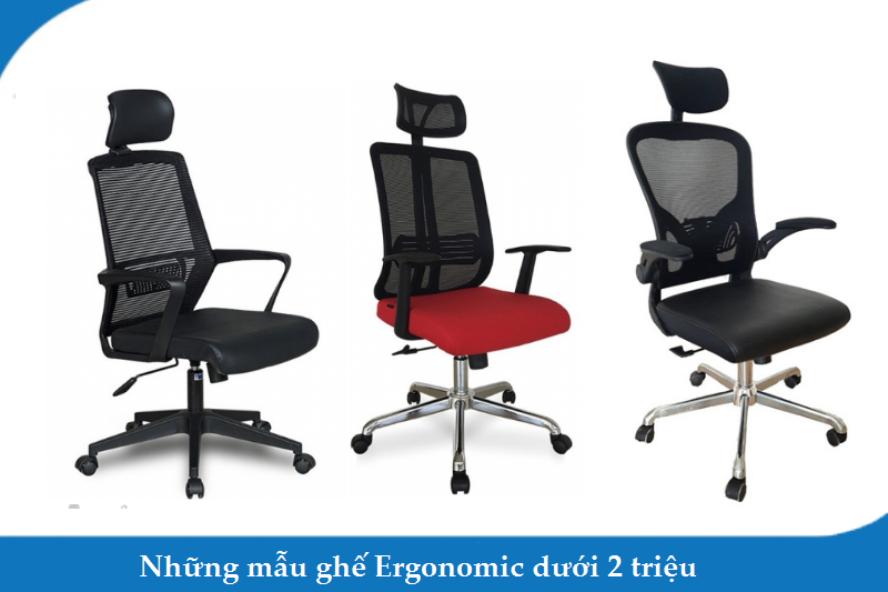 Những mẫu ghế ergonomic dưới 2 triệu dành cho khách hàng bình dân